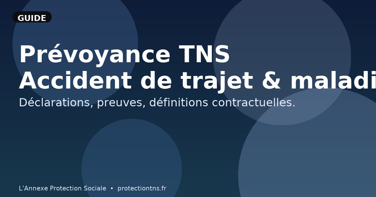 Prévoyance TNS : accident de trajet et maladie professionnelle