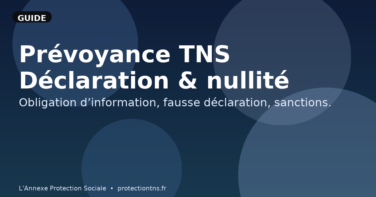 Prévoyance TNS : déclaration inexacte & nullité du contrat