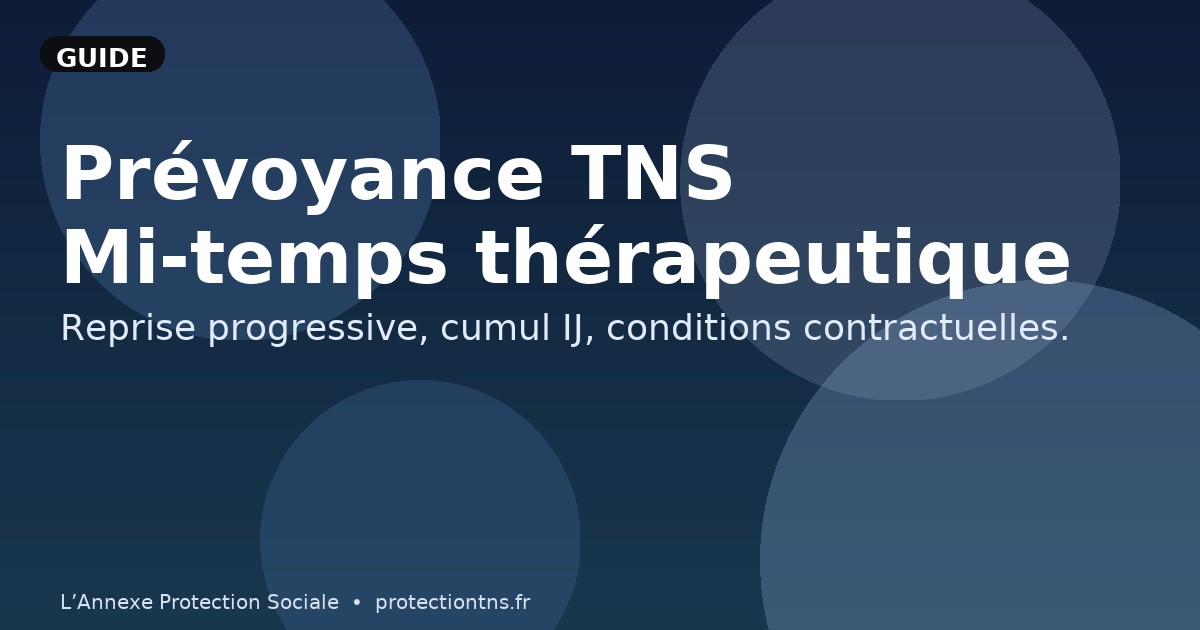 Prévoyance TNS : mi-temps thérapeutique & reprise progressive