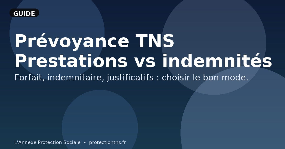 Prévoyance TNS : contrat en prestations vs en indemnités