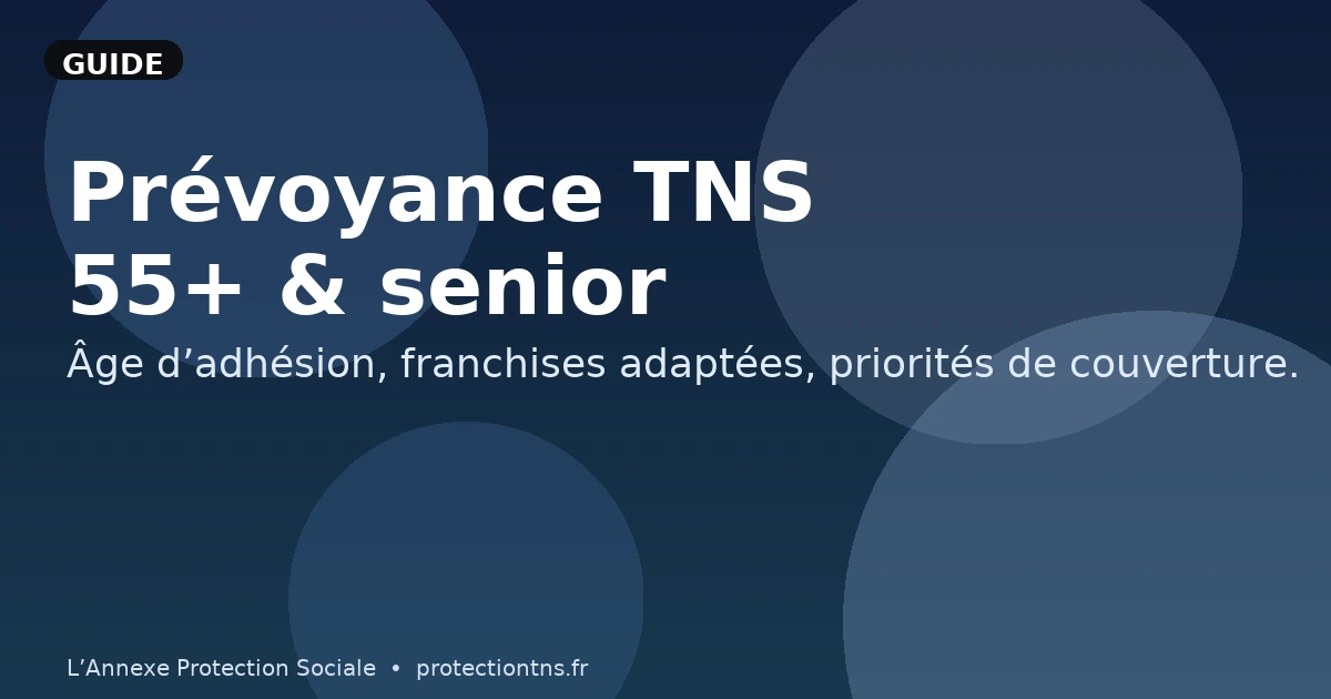Prévoyance TNS : 55 ans et plus