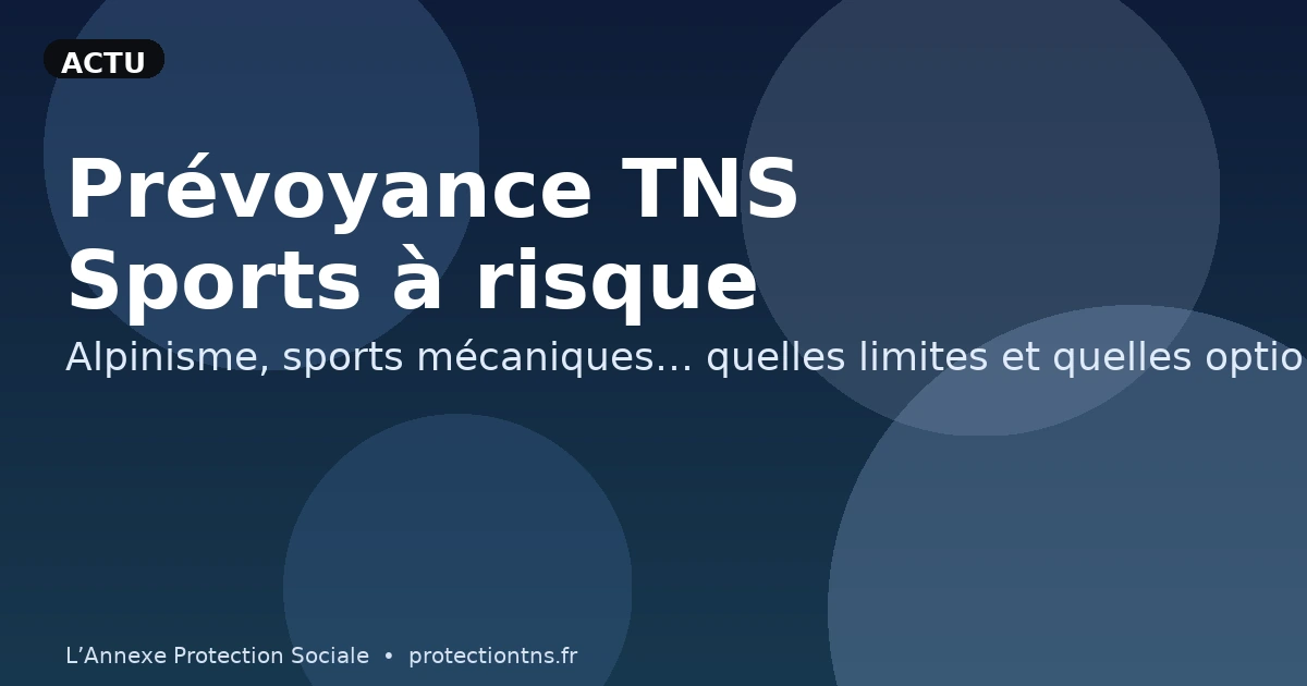 Prévoyance TNS : sports à risque et exclusions